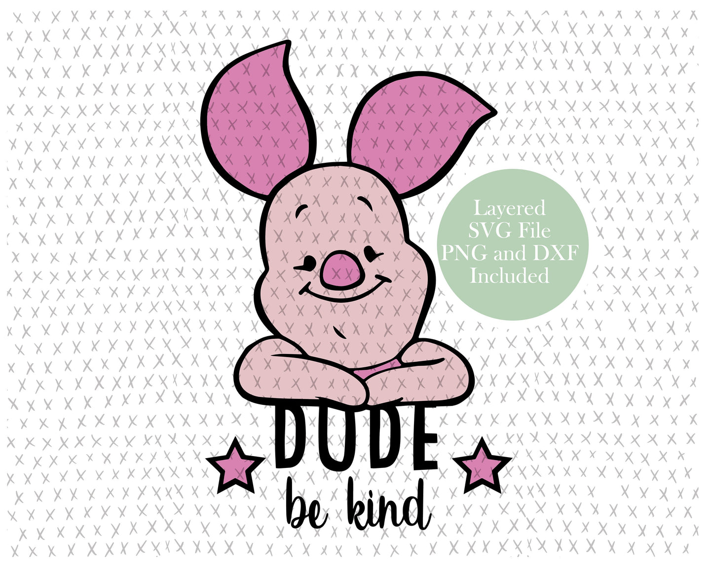 Piglet Dude be Kind graphic craft image, Winnie the Pooh