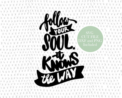 Life Quote graphic craft image, follow your soul, spiritual